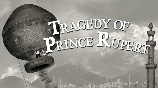 Tragedy of Prince Rupert Free Download Tragedy of Prince Rupert Free Download