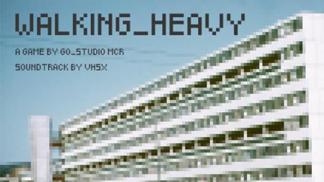 Walking Heavy Free Download Walking Heavy Free Download
