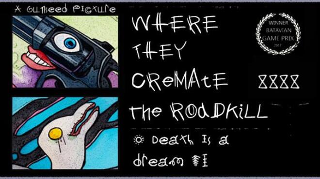 Where They Cremate The Roadkill Free Download Where They Cremate The Roadkill Free Download