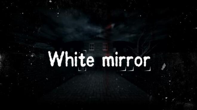 White Mirror Free Download White Mirror Free Download