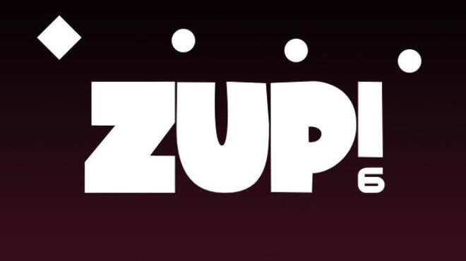 Zup! 6 Free Download Zup! 6 Free Download