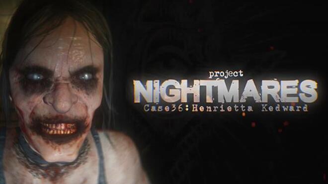 Project Nightmares Case 36: Henrietta Kedward Free Download