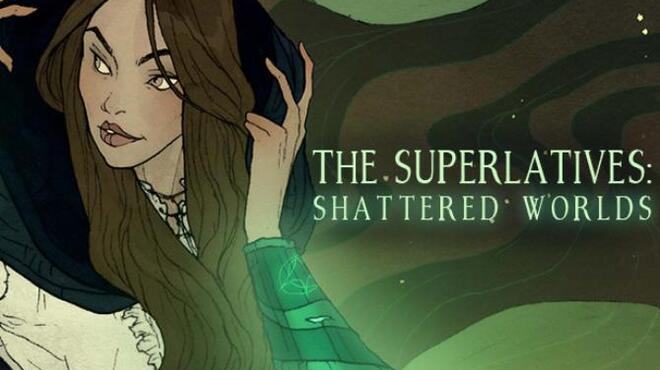 The Superlatives: Shattered Worlds Free Download The Superlatives: Shattered Worlds Free Download