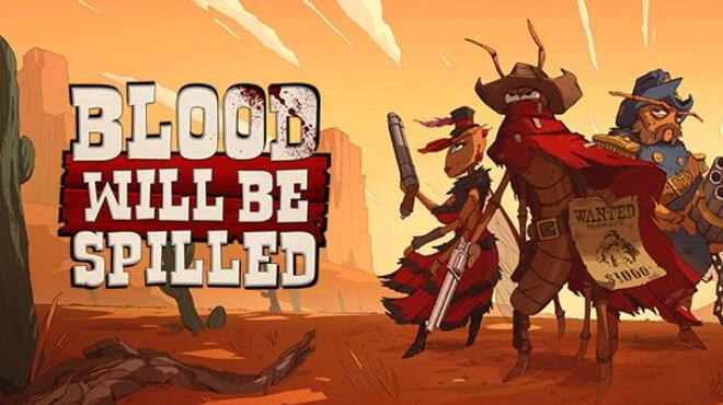 Blood will be Spilled Free Download Blood will be Spilled Free Download