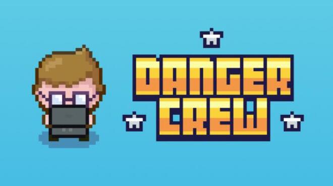 Danger Crew Free Download Danger Crew Free Download