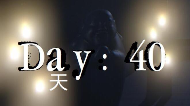 Day 40 Free Download