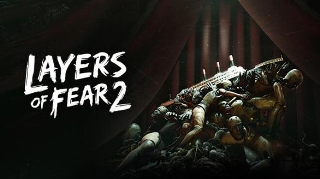 Layers of Fear 2 Free Download Layers of Fear 2 Free Download