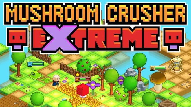Mushroom Crusher Extreme Free Download