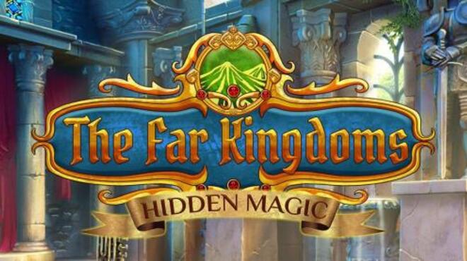The Far Kingdoms Hidden Magic Free Download The Far Kingdoms Hidden Magic Free Download