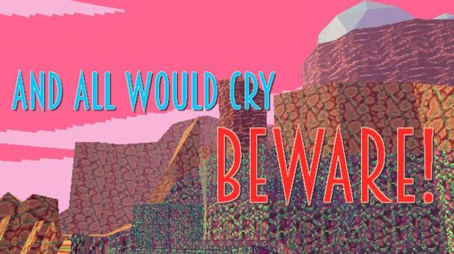 And All Would Cry Beware Free Download And All Would Cry Beware Free Download
