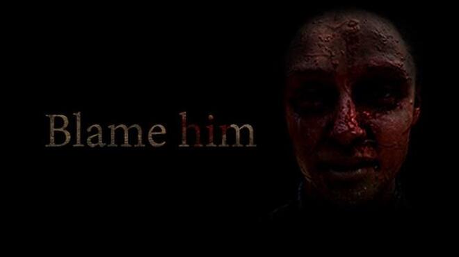 Blame Him Free Download