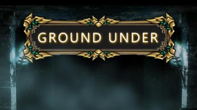Ground Under Free Download Ground Under Free Download