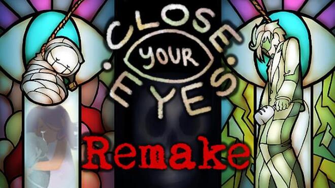 Close Your Eyes -Anniversary Remake- Free Download Close Your Eyes -Anniversary Remake- Free Download
