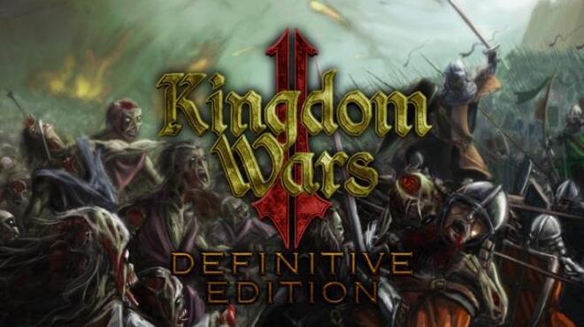 Kingdom Wars 2 Definitive Edition Survival Free Download