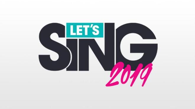 Lets Sing 2019 Free Download Lets Sing 2019 Free Download