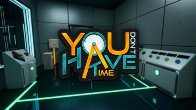 You Dont Have Time Free Download