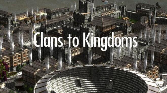 Clans To Kingdoms Free Download Clans To Kingdoms Free Download