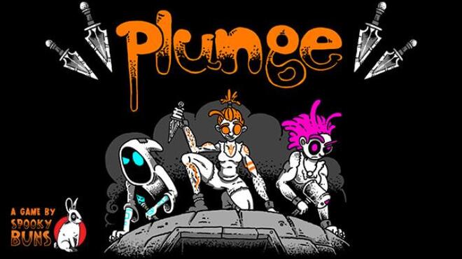 Plunge Free Download Plunge Free Download