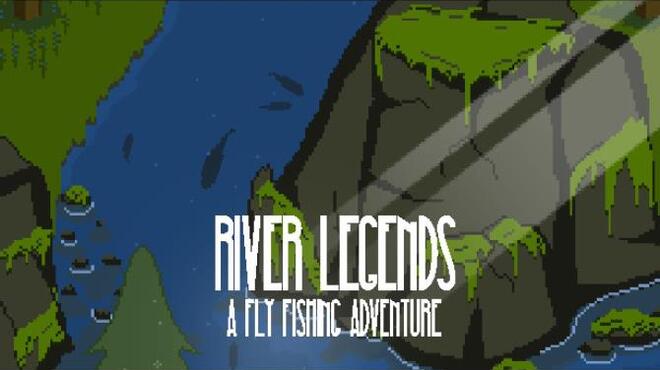 River Legends A Fly Fishing Adventure Free Download