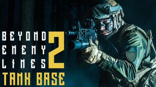 Beyond Enemy Lines 2 Tank Base Free Download