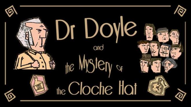 Dr. Doyle & The Mystery Of The Cloche Hat Free Download Dr. Doyle & The Mystery Of The Cloche Hat Free Download