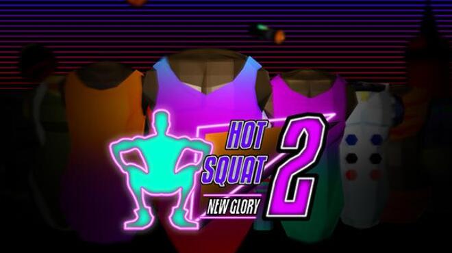 Hot Squat 2: New Glory Free Download