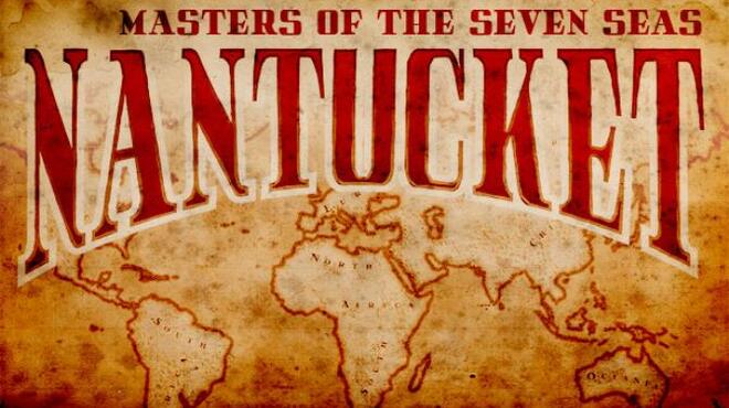 Nantucket Masters of the Seven Seas Free Download