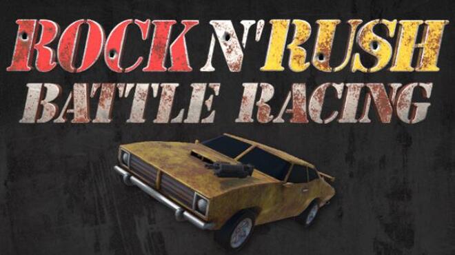Rock n Rush Battle Racing Free Download Rock n Rush Battle Racing Free Download