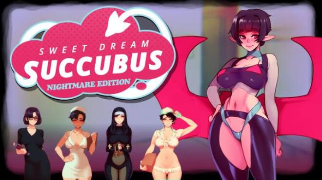 Sweet Dream Succubus Nightmare Edition Free Download Sweet Dream Succubus Nightmare Edition Free Download