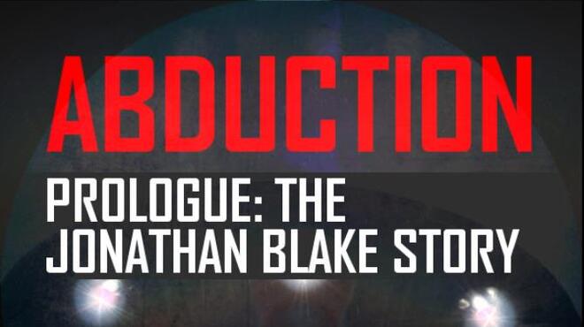 Abduction Prologue The Story Of Jonathan Blake Free Download Abduction Prologue The Story Of Jonathan Blake Free Download