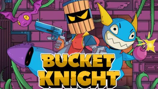 Bucket Knight Free Download Bucket Knight Free Download