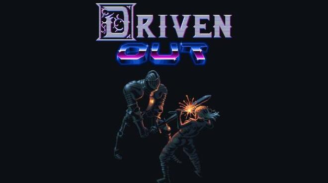 Driven Out Free Download Driven Out Free Download