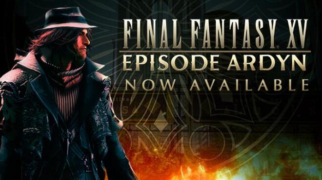 FINAL FANTASY XV EPISODE ARDYN Free Download