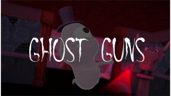 Ghost Guns Free Download Ghost Guns Free Download