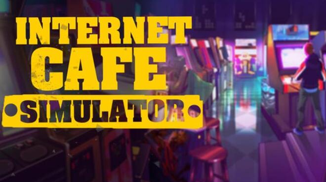 Internet Cafe Simulator Free Download Internet Cafe Simulator Free Download