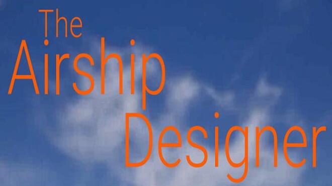 The Airship Designer Free Download The Airship Designer Free Download