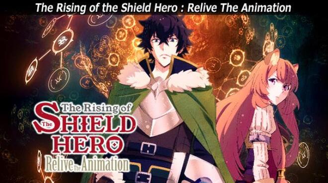 The Rising of the Shield Hero : Relive The Animation Free Download The Rising of the Shield Hero : Relive The Animation Free Download