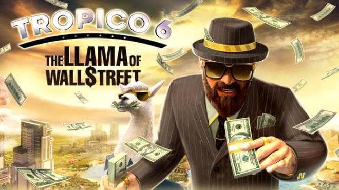 Tropico 6 The Llama of Wall Street MULTi11 Free Download Tropico 6 The Llama of Wall Street MULTi11 Free Download