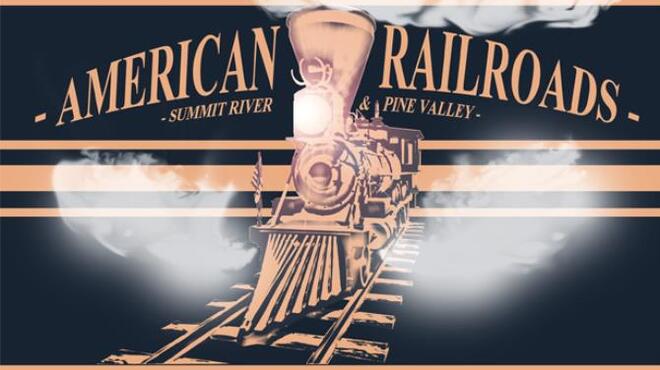 American Railroads Summit River and Pine Valley v1 5 Free Download American Railroads Summit River and Pine Valley v1 5 Free Download