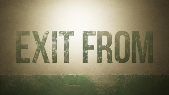 Exit From Free Download Exit From Free Download