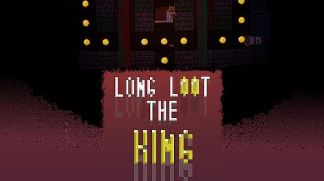 Long loot the King Free Download Long loot the King Free Download