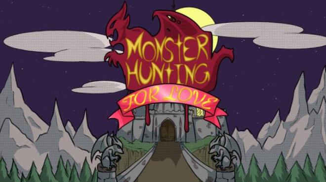 Monster Hunting... For Love! Free Download Monster Hunting... For Love! Free Download