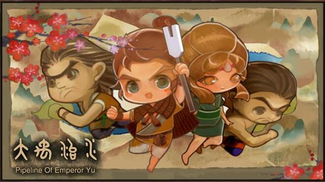 Pipeline Of Emperor Yu Free Download