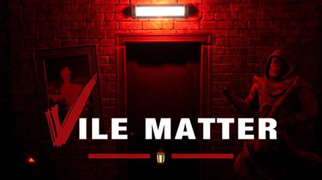 Vile Matter Free Download Vile Matter Free Download