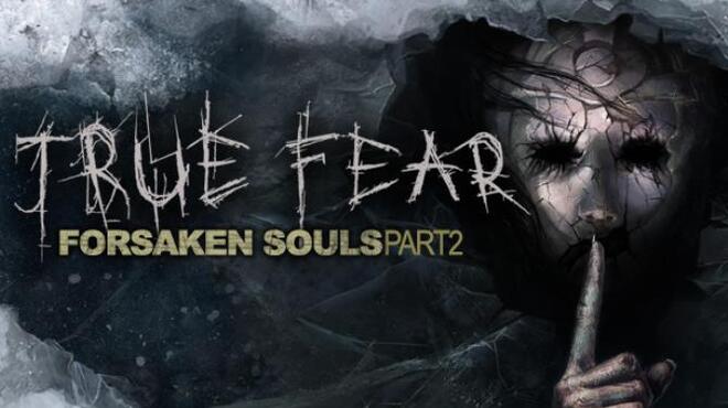 True Fear Forsaken Souls Part 2 v1 9 0 2026 RIP Free Download True Fear Forsaken Souls Part 2 v1 9 0 2026 RIP Free Download