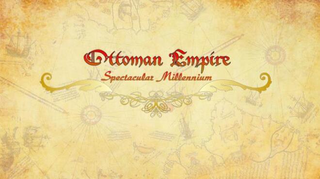 Ottoman Empire Spectacular Millennium Retro Free Download Ottoman Empire Spectacular Millennium Retro Free Download
