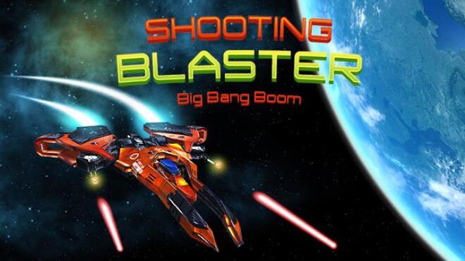 Shooting Blaster Big Bang Boom Free Download Shooting Blaster Big Bang Boom Free Download