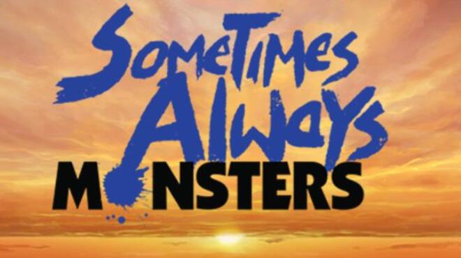 Sometimes Always Monsters Free Download Sometimes Always Monsters Free Download