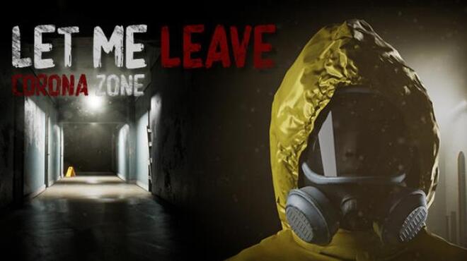 Let Me Leave Corona Zone Free Download