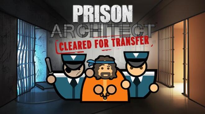 Prison Architect Cleared for Transfer RIP Free Download Prison Architect Cleared for Transfer RIP Free Download